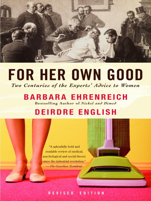 Title details for For Her Own Good by Barbara Ehrenreich - Available